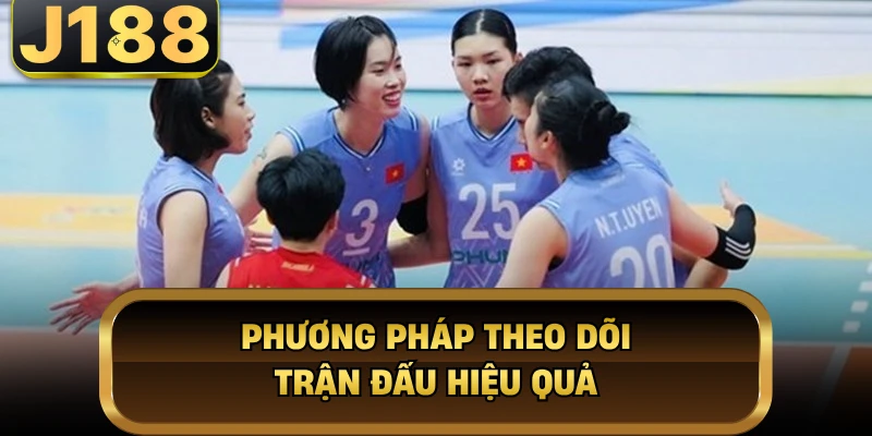 Cá Cược Bóng Chuyền Với Nhiều Kèo Đấu Đáng Chú Ý Tại J188 Phương pháp theo dõi trận đấu hiệu quả